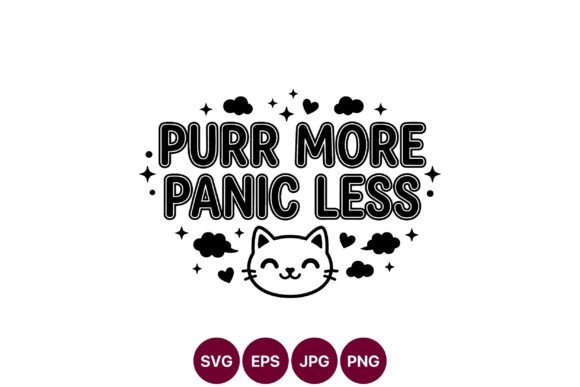 Purr More Panic Less Cat SVG